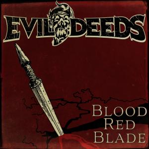 收聽Evil Deeds的Blood Red Blade歌詞歌曲