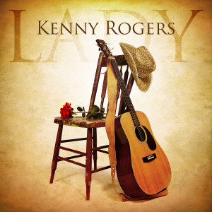 ดาวน์โหลดและฟังเพลง Lady (Rerecorded) พร้อมเนื้อเพลงจาก Kenny Rogers