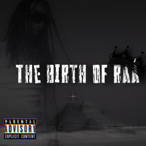 Album The Birth of Raá (Explicit) from Raa