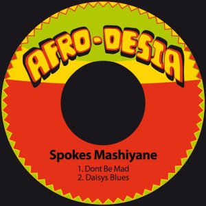 อัลบัม Dont Be Mad / Daisys Blues ศิลปิน Spokes Mashiyane