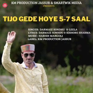 Listen to TIJO GEDE HOYE 5-7 SAAL song with lyrics from Darmaiz Sondhu