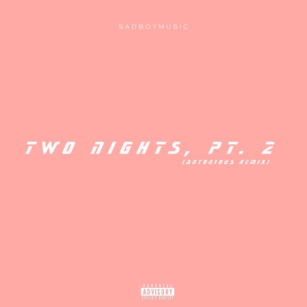 Two Nights, Pt. 2 (ANTON1OUS Remix|Explicit)