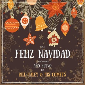อัลบัม Feliz Navidad y próspero Año Nuevo de Bill Haley & His Comets, Vol. 2 ศิลปิน His Comets