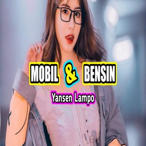 Listen to MOBIL DAN BENSIN song with lyrics from Yansen Lampo