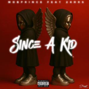 Mob Prince的專輯Since A Kid (feat. 24hrs) [Explicit]