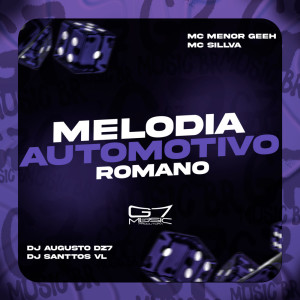 收聽DJ AUGUSTO DZ7的Melodia Automotivo Romano (Explicit)歌詞歌曲