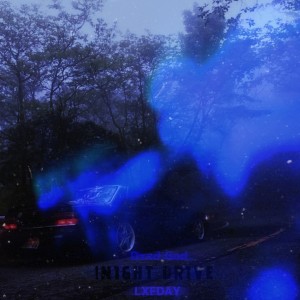 Listen to !NIGHT DRIVE song with lyrics from LXFDAY