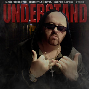 Album Understand (feat. Eclipz & Sycko) from Mandito Brown
