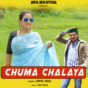 Listen to Chuma Chalaya (Garhwali Song) song with lyrics from Jaipal Negi