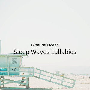Binaural Ocean: Sleep Waves Lullabies