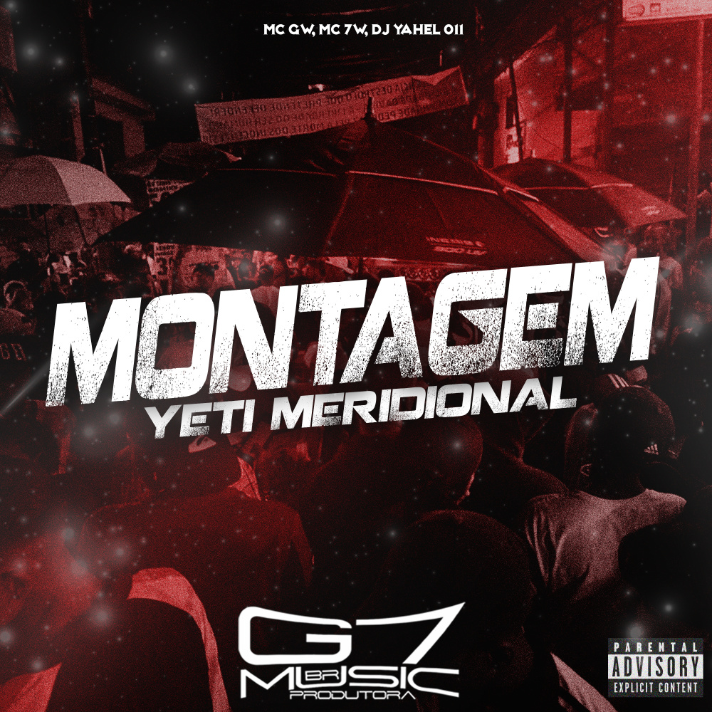 Montagem Yeti Meridional (feat. MC BM OFICIAL) (Explicit)