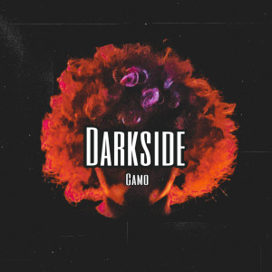 收聽Camo的Darkside歌詞歌曲