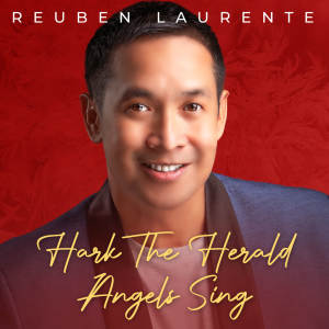 收聽Reuben Laurente的Hark The Herald Angels Sing歌詞歌曲