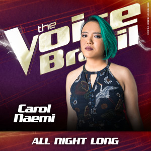 ดาวน์โหลดและฟังเพลง All Night Long (Ao Vivo No Rio De Janeiro / 2019) พร้อมเนื้อเพลงจาก Carol Naemi