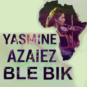 Yasmine Azaiez的專輯Ble Bik
