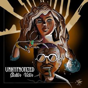 Slicktor Victor的專輯Unhypnotized (Explicit)