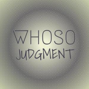 Listen to Whoso Judgment song with lyrics from Erla Kiza