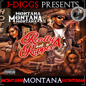 Montana Montana Montana的專輯Really Not a Rapper 4