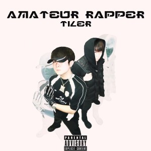 TiLer的專輯業餘Rapper