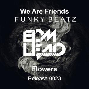Album Flowers from We Are Friends