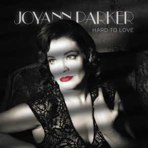 ดาวน์โหลดและฟังเพลง Hard to Love พร้อมเนื้อเพลงจาก Joyann Parker