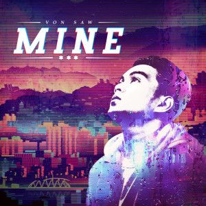 Listen to Mine (Explicit) song with lyrics from Von Saw