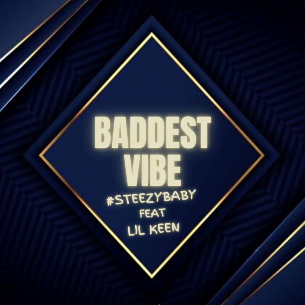 Baddest Vibe (feat. Lil Keen) (Explicit)
