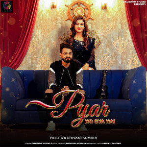Listen to Pyar Ho Gaya Hai song with lyrics from Neet S
