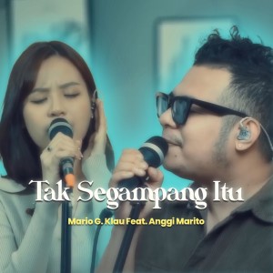 Anggi Marito的專輯Tak Segampang Itu