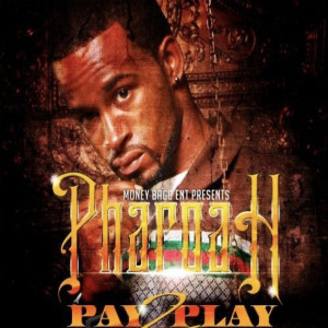 Album Pay 2 Play (Explicit) from Pharoah