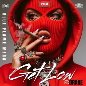 Get Low (feat. Drake) dari Blue Flame Mega