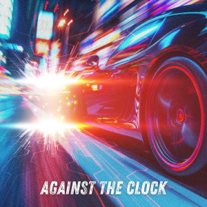 Listen to Against the Clock song with lyrics from Danijel Grubovic