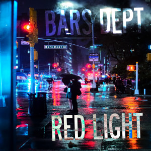 Listen to Red Light song with lyrics from Bars Dept