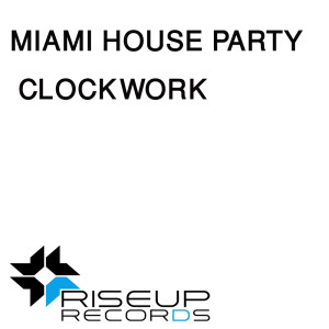Album Clockwork from Miami House Party