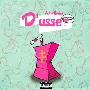 Album D'usse (Explicit) oleh AshaRanae
