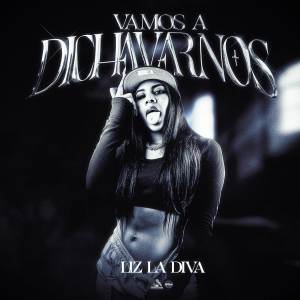 Liz La Diva的專輯Vamos a Dichavarnos