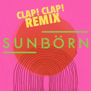 Listen to Dancing in the Dusk (Clap! Clap! Remix) song with lyrics from Sunborn