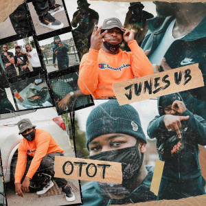 收聽Junes UB的OTOT (Explicit)歌詞歌曲