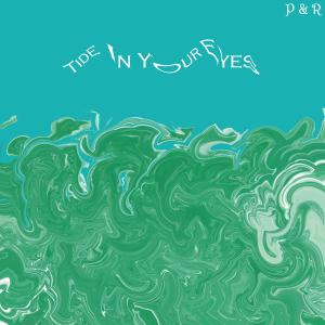 收聽Pigeons的Tide in Your Eyes歌詞歌曲