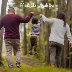 Listen to Ayah Ibu song with lyrics from Fifit