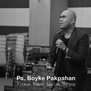 Dengarkan lagu Firman Tuhan Adalah Terang nyanyian Ps. Boyke Pakpahan dengan lirik