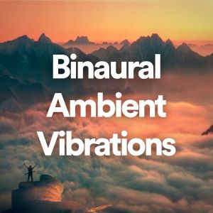 Album Binaural Ambient Vibrations from The Yoga Studio