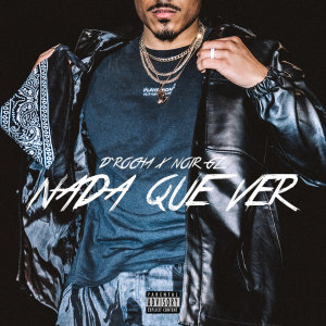 DRocha的專輯Nada Que Ver (Explicit)