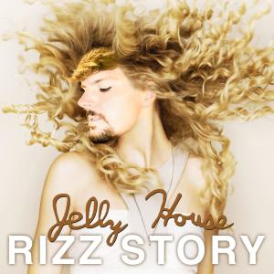 收聽Jelly House的Rizz Story (Explicit)歌詞歌曲