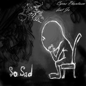 Dengarkan So Sad (Explicit) (其他) lagu dari Cyrus Phantasm dengan lirik