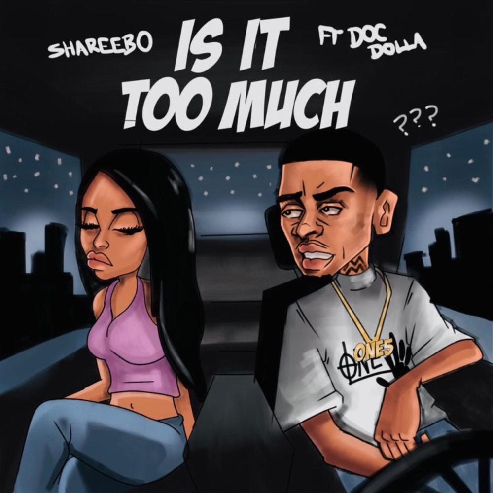 IS IT TOO MUCH (feat. Doc Dolla) (Explicit)