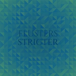 Various Artists的專輯Flusters Stricter