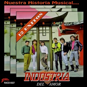 Industria Del Amor的專輯Nuestra Historia Musical…