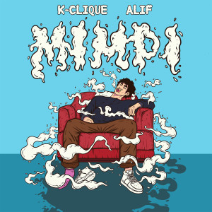 ดาวน์โหลดและฟังเพลง Mimpi (feat. Alif) พร้อมเนื้อเพลงจาก K-Clique