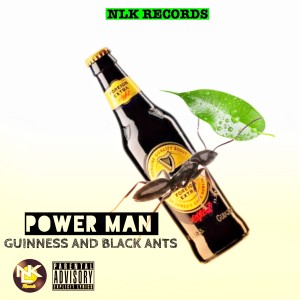 Power Man的專輯Guinness and Black Ants (Explicit)